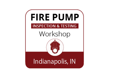 Inspection & Testing of Fire Pumps Workshop - Indianapolis - Feb 21-23, 2023