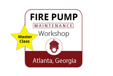 Fire Pump Maintenance Master Class Workshop - Atlanta - Feb 28 - Mar 2, 2023