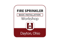 Fire Sprinkler Installation Workshop - Dayton, OH - June 13-15, 2023