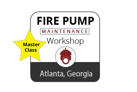 Fire Pump Maintenance Master Class Workshop - Atlanta - Feb 28 - Mar 2, 2023