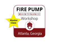 Fire Pump Maintenance Master Class Workshop - Atlanta - Feb 28 - Mar 2, 2023